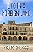 Life In A Foreign Land (The...
