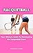 Racquetball: Your Ultimate ...