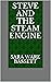 Steve and the Steam Engine