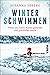 Winterschwimmen: Wieso uns kaltes Wasser gesünder und glücklicher macht (German Edition)