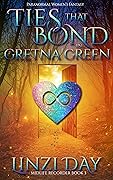 Ties that Bond in Gretna Green (Midlife Recorder, #3)