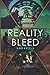 Reality Bleed Omnibus (Season One, Books 1 - 4)