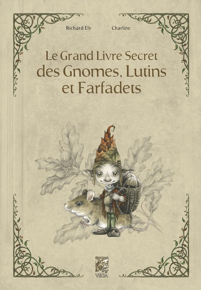 Le grand livre secret des gnomes, lutins et farfadets - Livre (Hardcover)