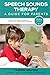Speech Sounds Therapy A Gui...