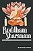 Buddham Sharanam by Supriya Sharma