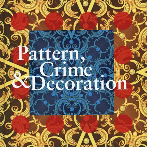 Pattern, Crime & Decoration (Hardcover)
