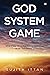 God System Game: What If Ou...