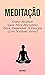 Meditação : Como Meditar Gu...