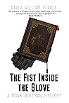 The Fist Inside the Glove: A Monk Buttman Mystery