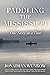 Paddling the Mississippi by Jonathan Wunrow