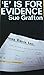 E is for Evidence by Sue Grafton