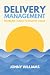 Delivery Management: Enabling Teams to Deliver Value