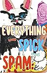 Everything Was Spick and Spam (Cow Tipping Press)