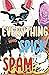 Everything Was Spick and Spam (Cow Tipping Press)