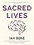 Sacred Lives: An account of...