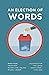 An Election of Words