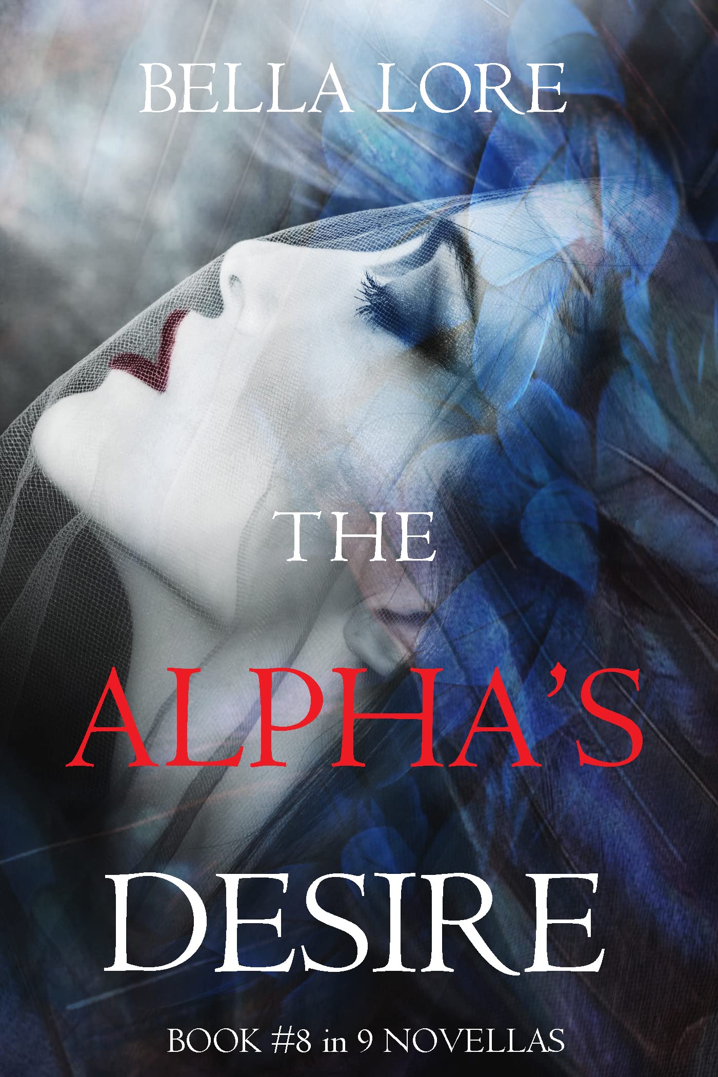 The Alpha’s Desire: Book #8 in 9 Novellas by Bella Lore (Kindle Edition)