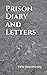Prison Diary and Letters