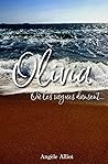 Olivia: Où les vagues dansent...