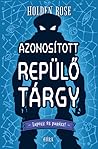 Azonosított ​repülő tárgy by Holden Rose