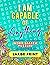 I Am Capable of Anything: 1...