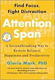 Attention Span: The New Science of Finding Focus and Fighting Distraction in the Digital Age (Thorndike Press Large Print Nonfiction)