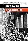 Crítica do fascismo (Portuguese Edition) Crítica do fascismo (Portuguese Edition)