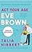Act Your Age, Eve Brown: Bo...