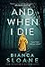 And When I Die