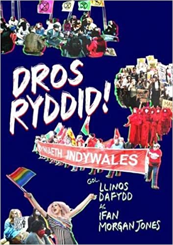 Dros Ryddid: Profiadau Unigolion o Brotestio