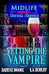 Vetting the Vampire (Midlife Magic Dating Service #3)