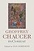 Geoffrey Chaucer in Context (Literature in Context)