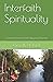 Interfaith Spirituality: To...