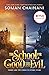 The School for Good and Evil by Soman Chainani