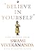 ‘Believe In Yourself’: Life Lessons From Vivekananda