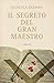 Il segreto del Gran Maestro