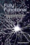 Fully Functional: A Cross-Cultural Collaboration, Reaching out to Organics Fully Functional: A Cross-Cultural Collaboration, Reaching out to Organics