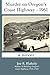 Murder on Oregon's Coast Highway - 1961 by Joe R. Blakely