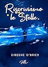 Riscriviamo le stelle by Eireene O'Brien