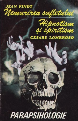Nemurirea sufletului. Hipnotism și spiritism