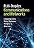 Full-Duplex Communications and Networks by Lingyang Song