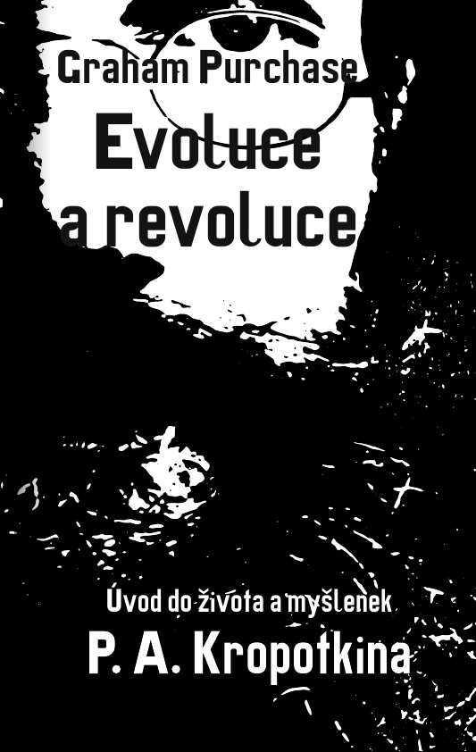 Evoluce a revoluce: Úvod do života a myšlenek P. A. Kropotkina