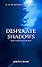 Desperate Shadows: Every Town has its secrets