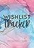 Wish Tracker: 7x10 Full Col...