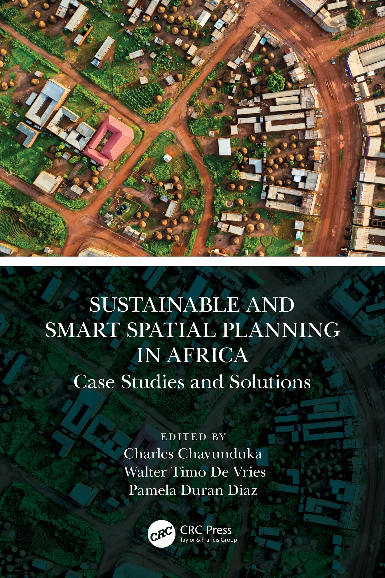 Sustainable and Smart Spatial Planning in Africa: Case Studies and Solutions (Kindle Edition)