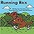Running Rex