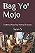 Bag Yo' Mojo by Taren S