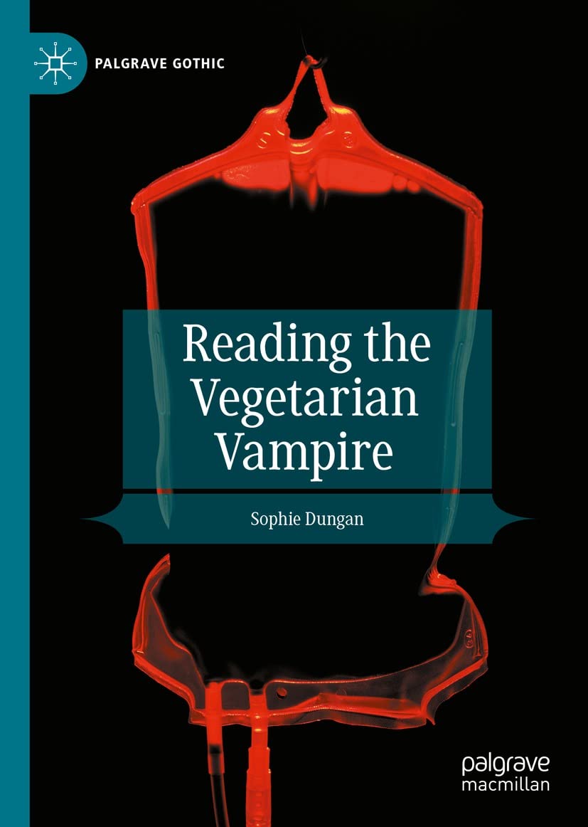 Reading the Vegetarian Vampire (Palgrave Gothic)