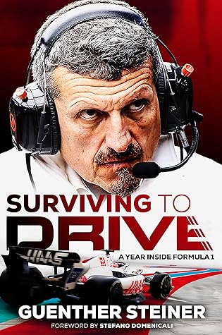 Surviving to Drive: A Year Inside Formula 1