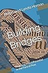 Building Bridges: Reaching Man's Potential in the Face of Fear.